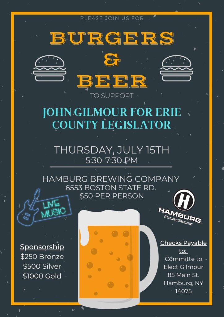 Burgers and Beer Fundraiser for Legislator John Gilmour - Erie County ...