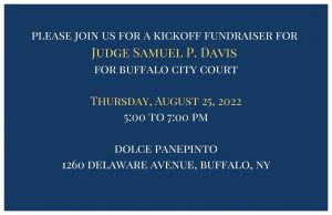 Kickoff Fundraiser for Judge Samuel P. Davis @ Dolce Panepinto